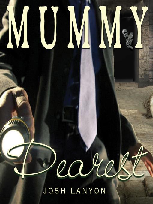 Title details for Mummy Dearest by Josh Lanyon - Available